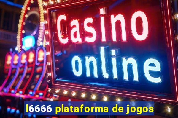 l6666 plataforma de jogos